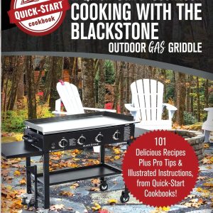Cooking With the Blackstone Outdoor Gas Griddle, A Quick-Start Cookbook: 101 Delicious Recipes, plus Pro Tips and Illustrated Instructions, from Quick-Start Cookbooks! (Grill Recipes) Paperback – 4 Sept. 2019