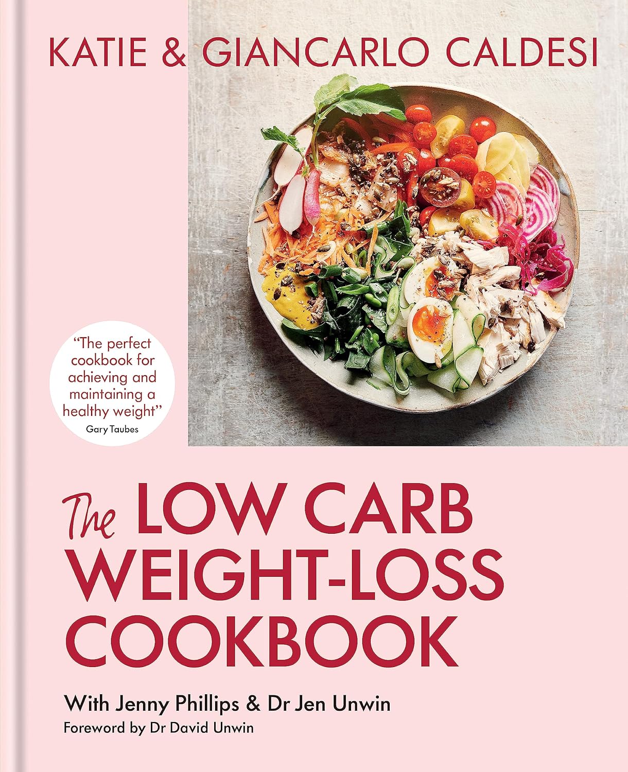 The Low Carb Weight-Loss Cookbook: Katie & Giancarlo Caldesi (Diabetes Series) Hardcover – 3 Mar. 2022
